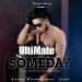 Ultimate - Someday (Prod By Edem Blinks & Mixed By Changes)
